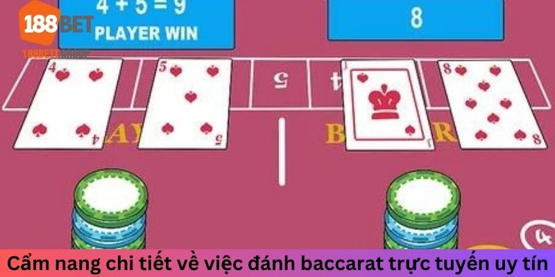 Cẩm nang chi tiết về việc đánh baccarat trực tuyến uy tín