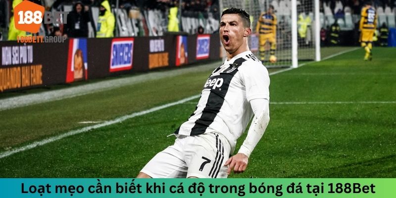 Loạt mẹo cần biết khi cá độ trong bóng đá tại 188Bet