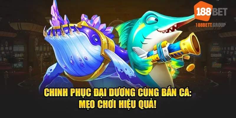 mẹo chơi bắn cá rồng nhắm chính xác khi cá mới ra 