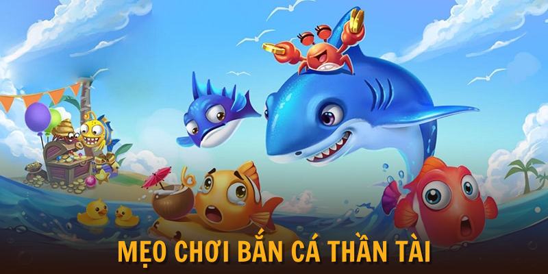 mẹo chơi bắn cá thần tài 188bet