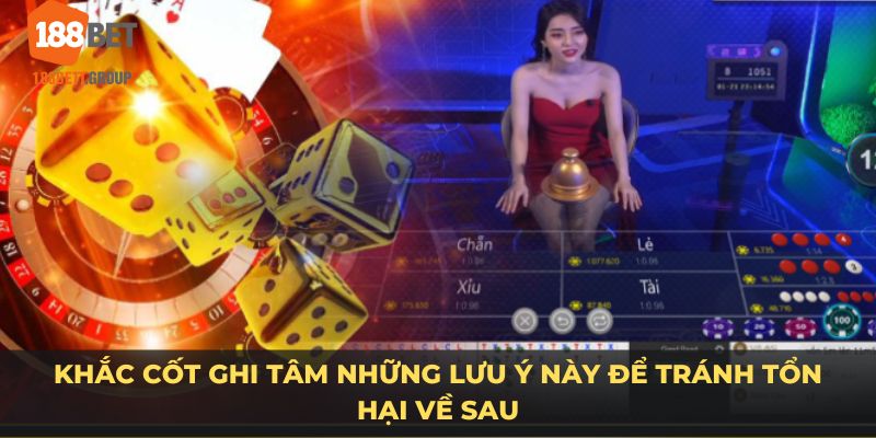 Khắc cốt ghi tâm những lưu ý này để tránh tổn hại về sau